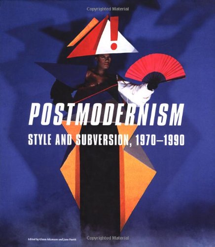 Postmodernism - Style & Subversion, 1970 to 1990